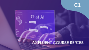 AI Fluent: Course 1 – The AI Revolution in Plain English